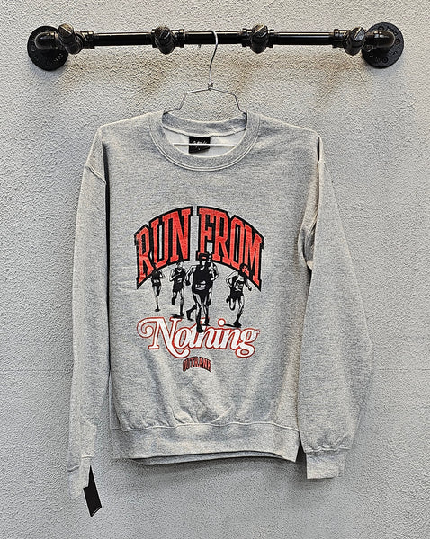 Outrank Run From Nothing Sweatshirt